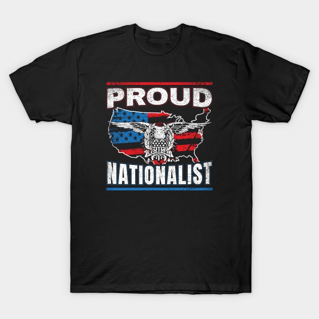 American Flag Proud Nationalist Patriotic Gift T-Shirt by stockwell315designs